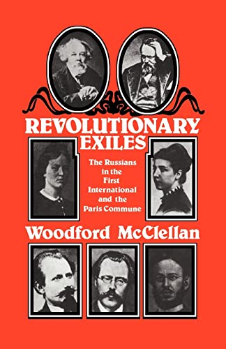 Revolutionary Exiles: The Russians in the First International and the Paris Commune.