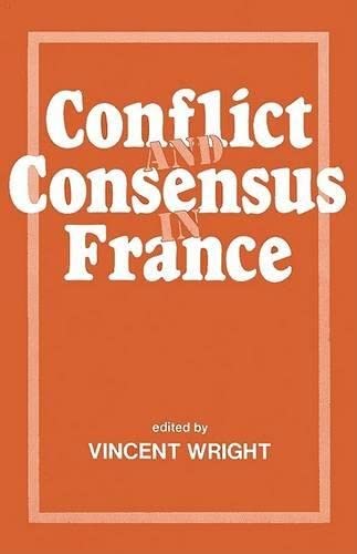 Beispielbild fr Conflict and Consensus in France zum Verkauf von Anybook.com