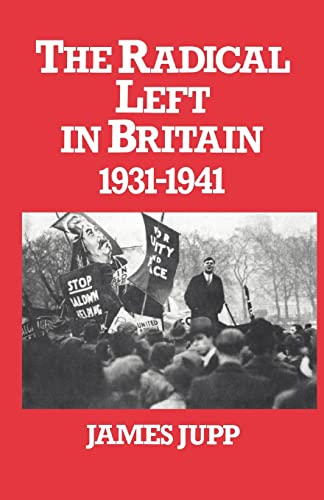 9780714631233: The Radical Left in Britain: 1931-1941
