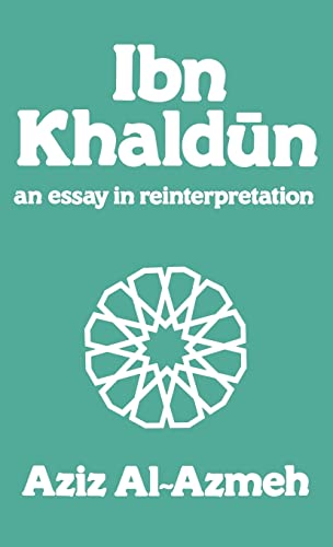 Imagen de archivo de Ibn Khaldun: A Reinterpretation: An Essay in Reinterpretation (Arabic Thought and Culture) a la venta por Chiron Media