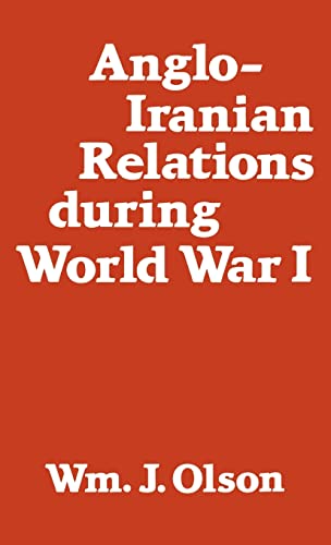 Imagen de archivo de Anglo-Iranian Relations During World War I a la venta por Chiron Media
