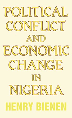 Imagen de archivo de Political Conflict and Economic Change in Nigeria a la venta por Better World Books: West