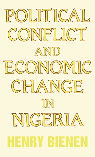 Stock image for Political Conflict and Economic Change in Nigeria for sale by Better World Books: West