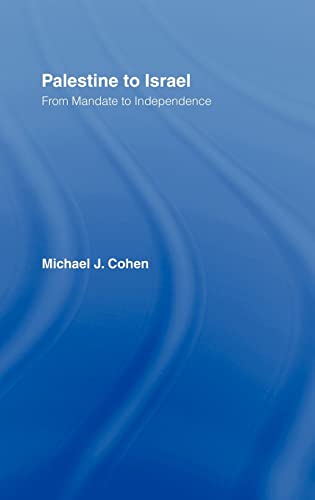 Palestine to Israel (9780714633121) by Cohen, Michael J.