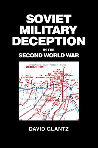 Glantz, C: Soviet Military Deception in the Second World War - David M. Glantz