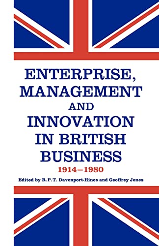 Imagen de archivo de Enterprise, Management and Innovation in British Business, 1914-80 a la venta por Anybook.com