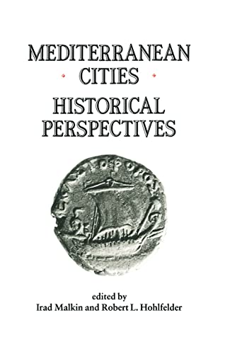 Imagen de archivo de MEDITERRANEAN CITIES: HISTORICAL PERSPECTIVES a la venta por Ancient World Books