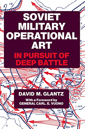 Beispielbild fr Soviet Military Operational Art: In Pursuit of Deep Battle (Soviet Russian Military Theory and Practice) zum Verkauf von Chiron Media