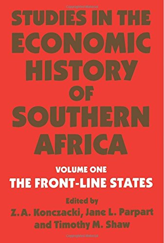 Beispielbild fr Studies in the Economic History of Southern Africa: Volume 1: The Front Line states zum Verkauf von Ammareal