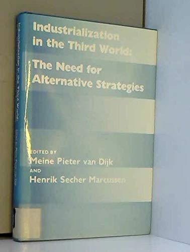 9780714634067: Industrialization in the Third World: The Need for Alternative Strategies (Eadi Book Series)