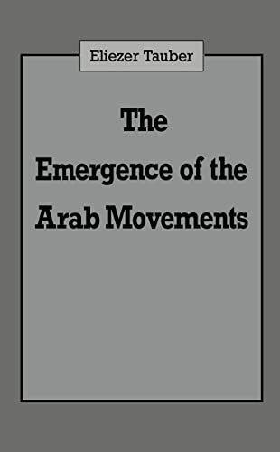 9780714634401: The Emergence of the Arab Movements