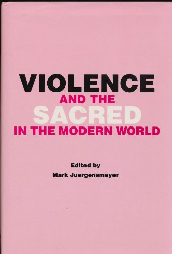 Beispielbild fr Violence and the Sacred in the Modern World (Terrorism and Political Violence) zum Verkauf von HPB-Red