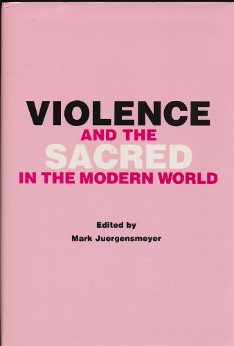 Stock image for Violence and the Sacred in the Modern World (Terrorism and Political Violence) for sale by HPB-Red