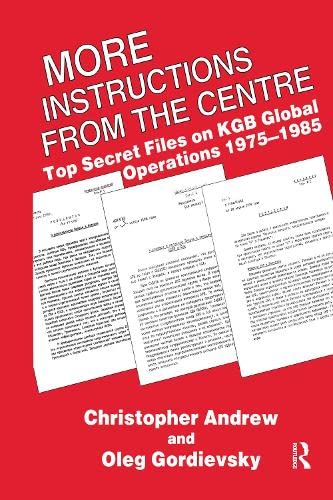 Beispielbild fr More Instructions from the Centre : Top Secret Files on KGB Global Operations 1975-1985 zum Verkauf von Better World Books