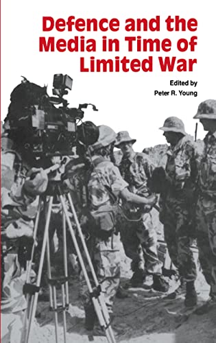 DEFENCE AND THE MEDIA IN TIME OF LIMITED WAR