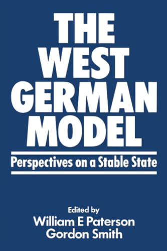 Imagen de archivo de The West German Model: Perspectives on a Stable State a la venta por Revaluation Books