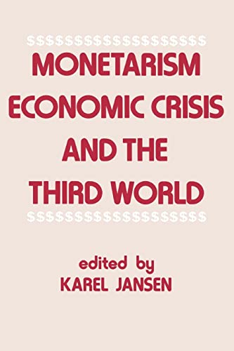 Beispielbild fr Monetarism, Economic Crisis and the Third World zum Verkauf von Blackwell's