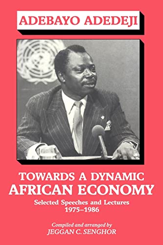 Beispielbild fr Towards a Dynamic African Economy : Selected Speeches and Lectures 1975-1986 zum Verkauf von Blackwell's