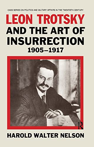 Beispielbild fr Leon Trotsky and the Art of Insurrection 1905-1917 zum Verkauf von ThriftBooks-Dallas