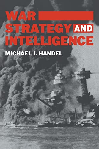 9780714640662: War, Strategy and Intelligence (Studies in Intelligence)