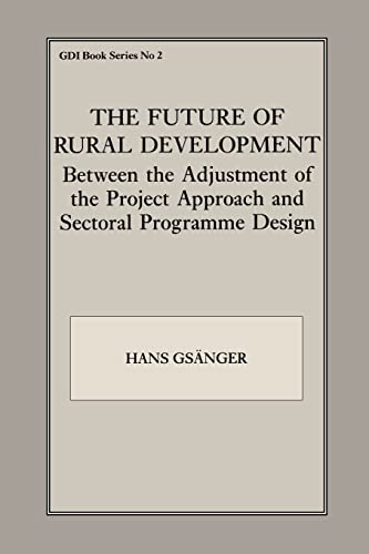 The Future of Rural Development (Gdi Book, 2) (9780714641041) by Gsanger, Hans
