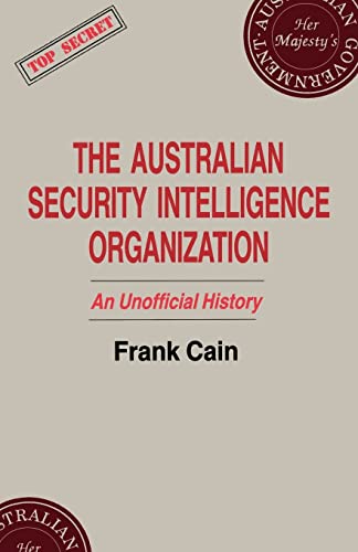 9780714641249: The Australian Security Intelligence Organization: An Unofficial History (Studies in Intelligence)