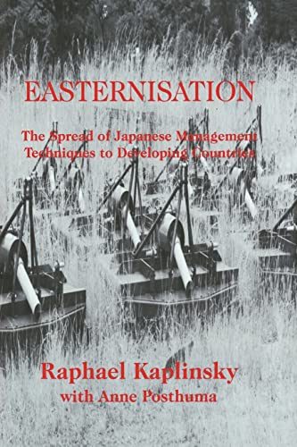 Stock image for Easternization : The Spread of Japanese Management Techniques to Developing Countries for sale by Blackwell's