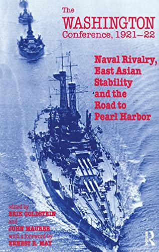 9780714641362: The Washington Conference, 1921-22: Naval Rivalry, East Asian Stability and the Road to Pearl Harbor (Diplomacy & Statecraft (Paperback))