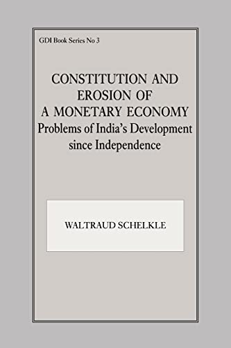 Imagen de archivo de Constitution and Erosion of a Monetary Economy: Problems of India's Development since Independence a la venta por PsychoBabel & Skoob Books