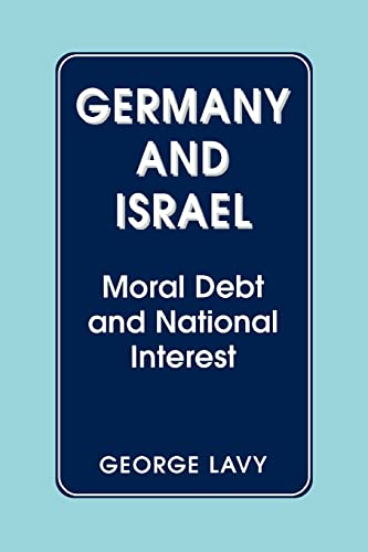 Stock image for Germany and Israel: Moral Debt and National Interest for sale by Open Books