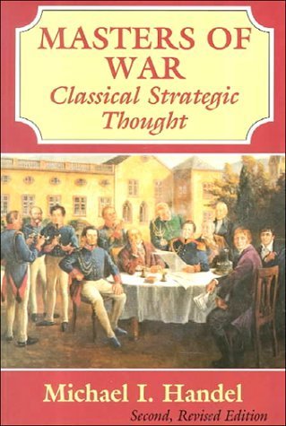 Beispielbild fr Masters of War (Revised Edition): Classical Strategic Thought zum Verkauf von SecondSale