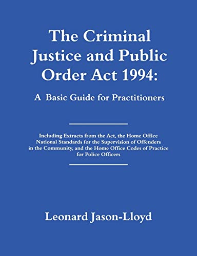 Beispielbild fr The Criminal Justice and Public Order Act 1994 : A Basic Guide for Practitioners zum Verkauf von Blackwell's