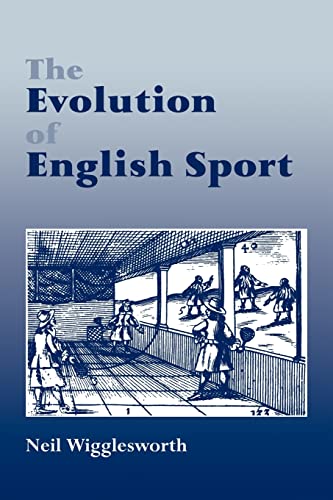 The Evolution of English Sport (9780714642192) by Wigglesworth, Neil