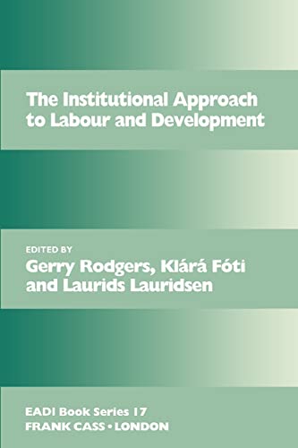 Stock image for The Institutional Approach to Labour and Development for sale by Blackwell's