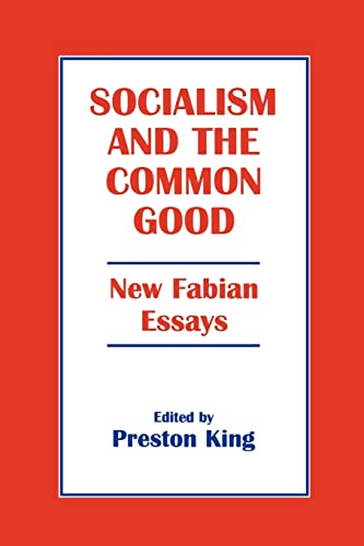 Stock image for Socialism and the Common Good: New Fabian Essays for sale by Joseph Burridge Books