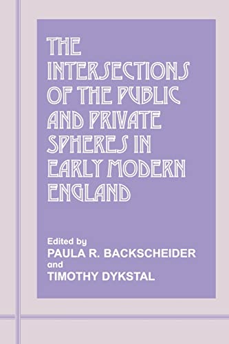 Imagen de archivo de The Intersections of the Public and Private Spheres in Early Modern England a la venta por Blackwell's