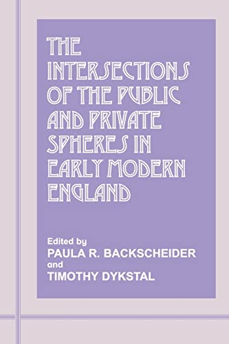 Stock image for The Intersections of the Public and Private Spheres in Early Modern England for sale by Blackwell's