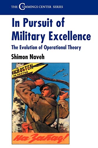 9780714642772: In Pursuit of Military Excellence: The Evolution of Operational Theory (Cummings Center Series)