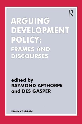 Immagine dell'editore per Arguing Development Policy: Frames and Discourses venduto da THE SAINT BOOKSTORE