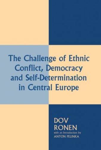 9780714643083: The Challenge of Ethnic Conflict, Democracy and Self-determination in Central Europe