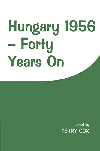 Beispielbild fr Hungary 1956 : Forty Years On zum Verkauf von Blackwell's