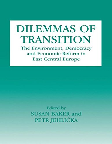 Imagen de archivo de Dilemmas of Transition: The Environment, Democracy and Economic Reform in East Central Europe a la venta por Chiron Media