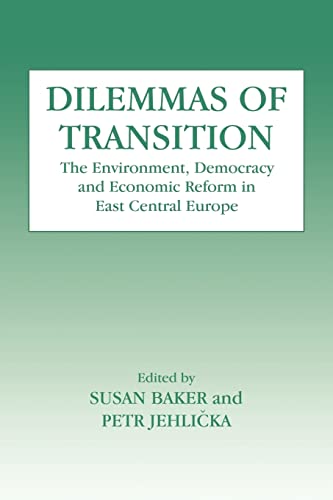 Stock image for Dilemmas of Transition: The Environment, Democracy and Economic Reform in East Central Europe for sale by Chiron Media