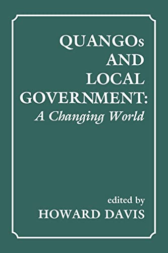 Stock image for QUANGOs and Local Government : A Changing World for sale by Blackwell's