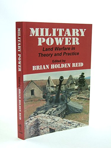 Stock image for Military Power: Land Warfare in Theory and Practice for sale by Revaluation Books