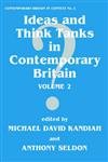 Beispielbild fr Ideas and Think Tanks in Contemporary Britain zum Verkauf von Blackwell's
