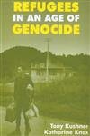 Refugees in an Age of Genocide (9780714643410) by Knox, Katharine