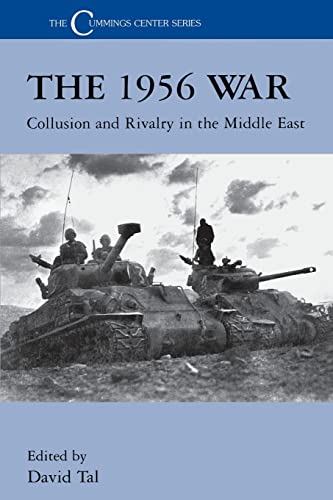 Stock image for The 1956 War: Collusion and Rivalry in the Middle East (Cummings Center Series) for sale by Bahamut Media