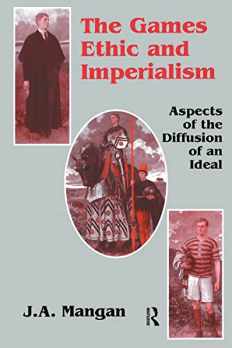 Beispielbild fr The Games Ethic and Imperialism: Aspects of the Diffusion of an Ideal (Sport in the Global Society) zum Verkauf von WorldofBooks