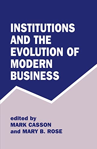 Beispielbild fr Institutions and the Evolution of Modern Business zum Verkauf von Reuseabook